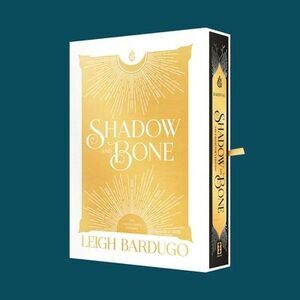 Shadow and Bone: The Collector's Edition -- Leigh Bardugo